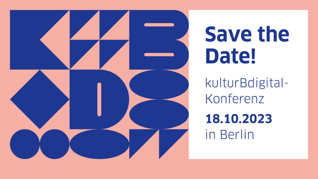 Grafik zum Save the Date für die kulturBdigital-Konferenz am 18.10.2023 in Berlin. Auf rosafarbenem Untergrund stehen die Buchstaben K, B und D umrahmt von blauen Kreisformen, Dreiecken und Quadraten. Rechts daneben stehen die Konferenzdaten auf einem weißen Feld.