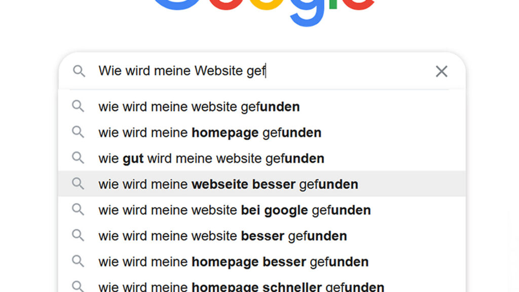 Google-Suchfeld mit eingetipptem Text Wie wird meine Website gef. Darunter: Menü mit verschiedenen Satzvervollständigungen.