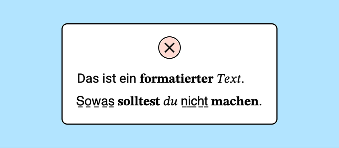 Text, in dem Hervorhebungen wie Fettungen vorgenommen wurden, die ein Screenreader nicht auslesen kann.
